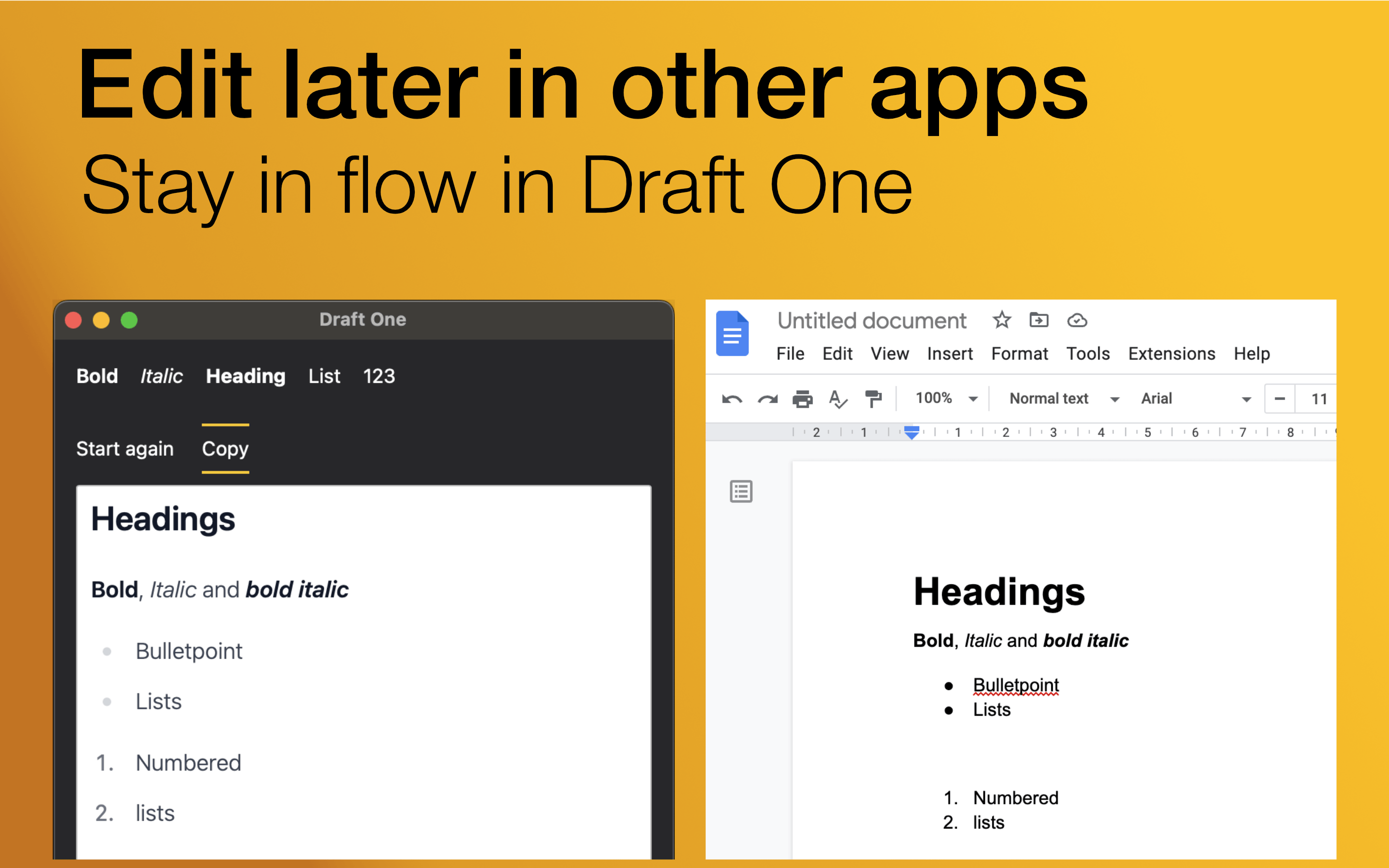 A screenshot of Draft One and of Google Docs with the same text in both editors. The text 'Edit later in other apps. Stay in flow in Draft One' is above the screenshots.'